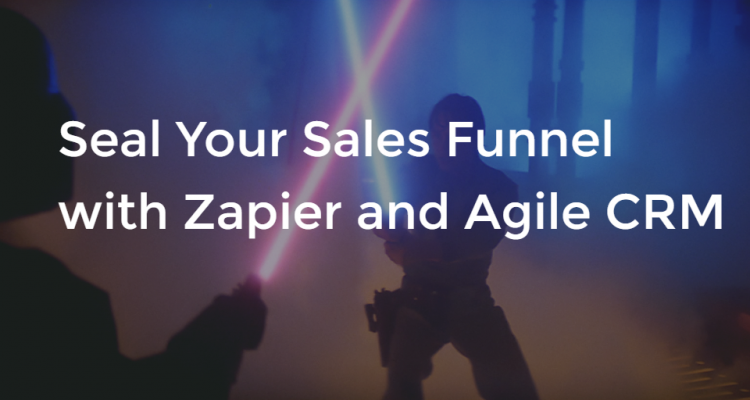 Seal Your Sales Funnel with Zapier and Agile CRM