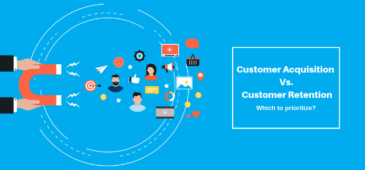 Customer acquisition vs. customer retention: Which to prioritize?