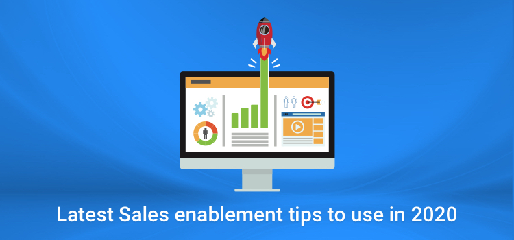 Latest Sales Enablement Tips to Use in 2020