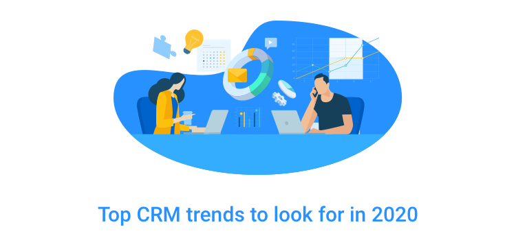 Top CRM Trends in 2020